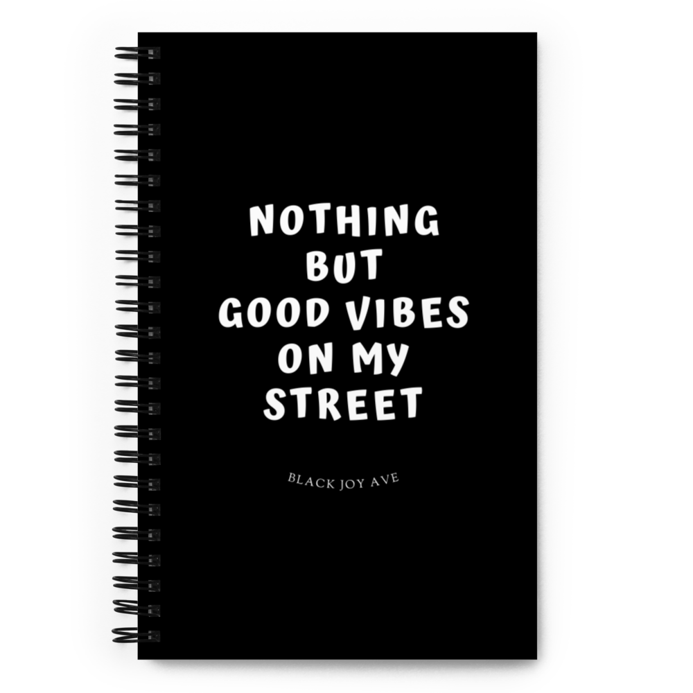 Nothing But Good Vibes Spiral Notebook