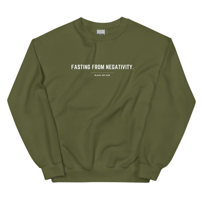 Fasting From Negativity Sweatshirt